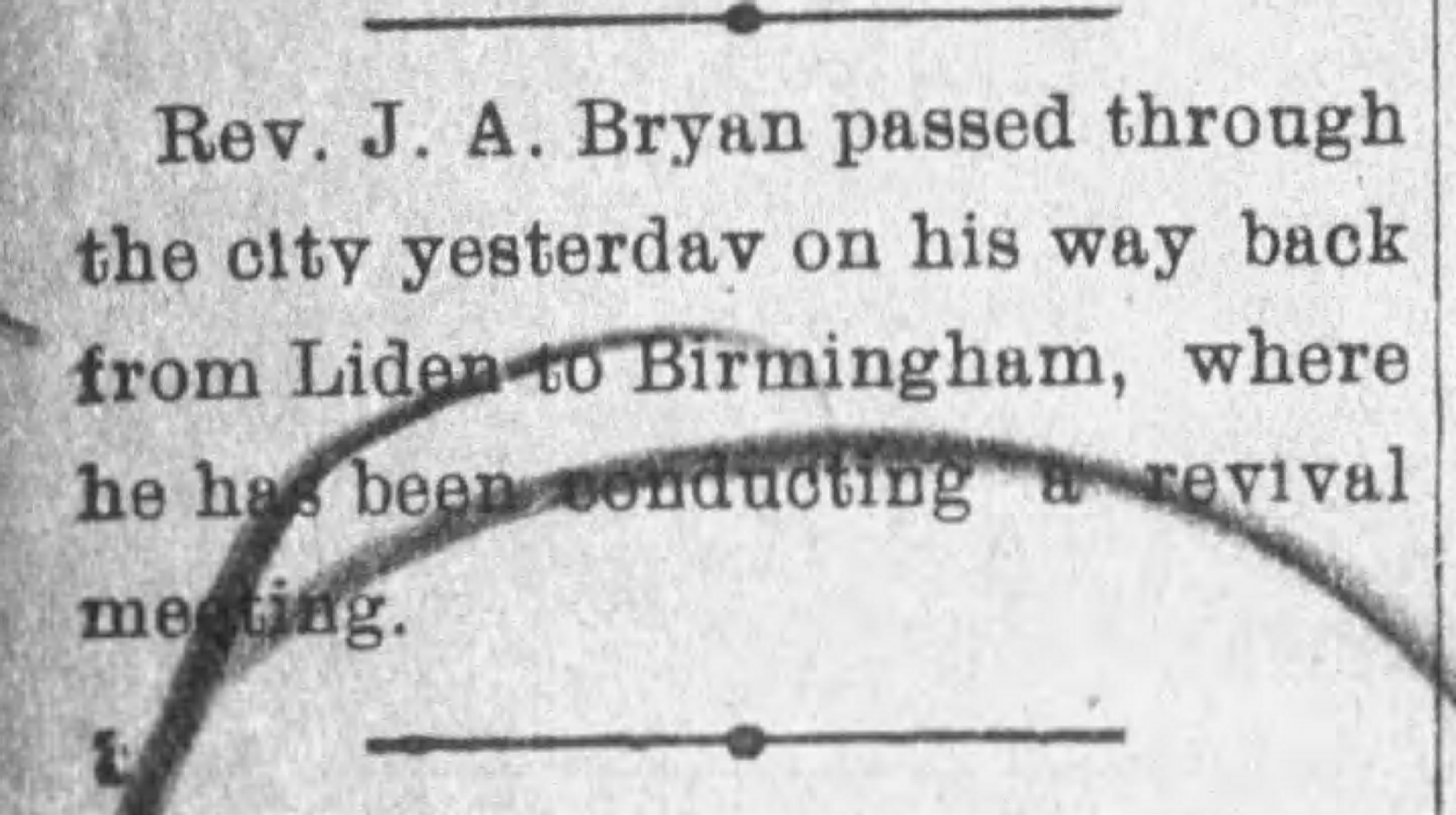 Passed through Selma On Way from Liden where he held revival